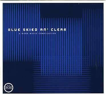 Blue Skied an Clear: a Slo (Obs) D) - Blue Skied an Clear: a Slo (Obs) D) - Musik - MORR MUSIC - 0880918803029 - 2. november 2004
