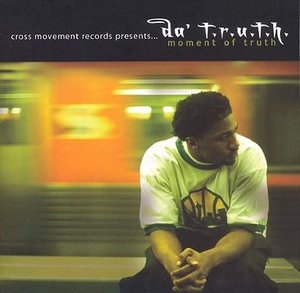 Moment Of Truth - Da Truth - Muziek - CROMAG - 0881413000029 - 20 april 2004