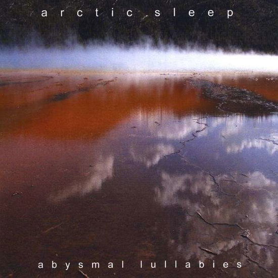 Cover for Arctic Sleep · Abysmal Lullabies (CD) (2009)