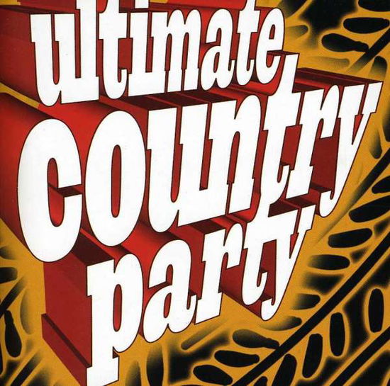 Cover for Ultimate Country Party · Ultimate Country Party-v/a (CD)