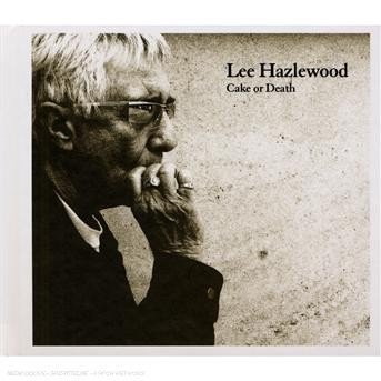 Cover for Lee Hazlewood · Cake Or Death (CD) [Digipak] (2018)