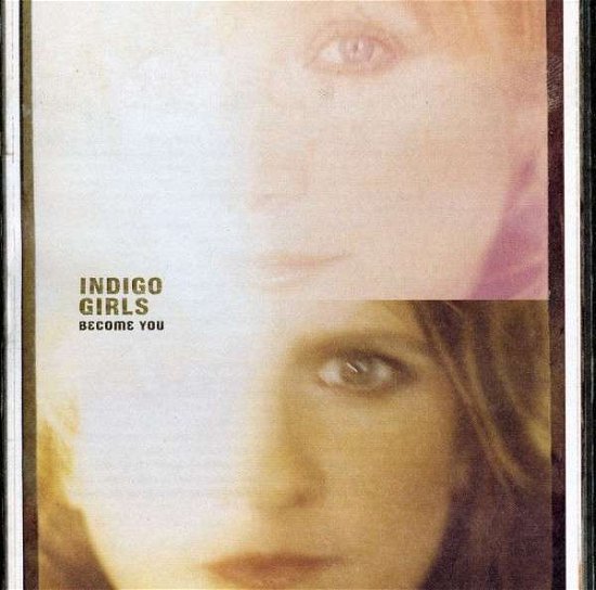 Become You - Indigo Girls - Música - SBMK - 0886972410029 - 1 de febrero de 2008