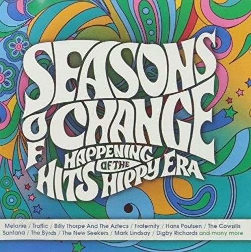 Seasons of Change: Happening Hits of the Hippy Era - Various Artists - Muziek - SONY MUSIC - 0889853170029 - 18 augustus 2016