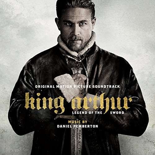Cover for Pemberton, Daniel / OST · King Arthur: Legend of the Sword (CD) [Enhanced edition] (2017)