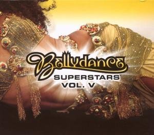 Cover for Bellydance Superstars 5 / Various (CD) [Digipak] (2007)