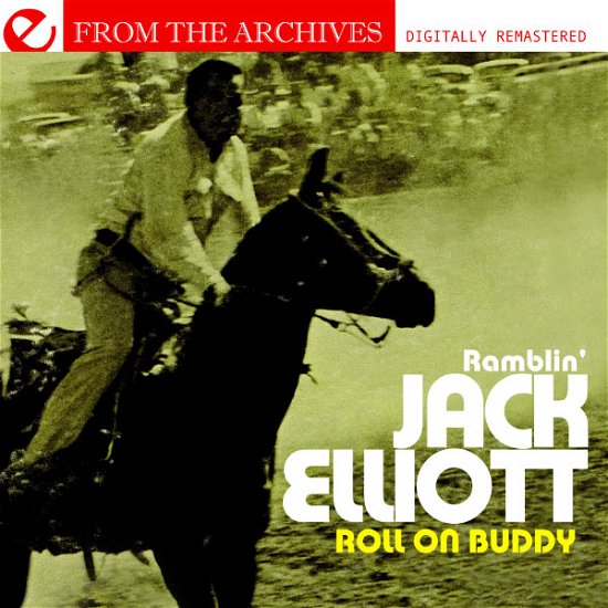 Cover for Ramblin Jack Elliott · Roll on Buddy: from the Archives (CD) (2012)