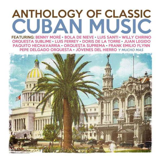 Cover for Anthology of Classic Cuban Music / Various · Anthology Of Classic Cuban Music / Various-Antholo (CD) (2015)