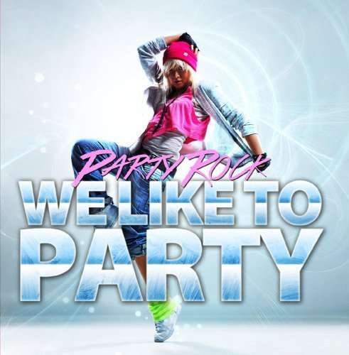 Cover for Party Rock · We Like To Party-Party Rock (CD) (2013)