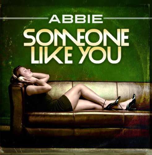 Someone Like You-Abbie - Abbie - Music - Essential Media Mod - 0894231770029 - November 6, 2013