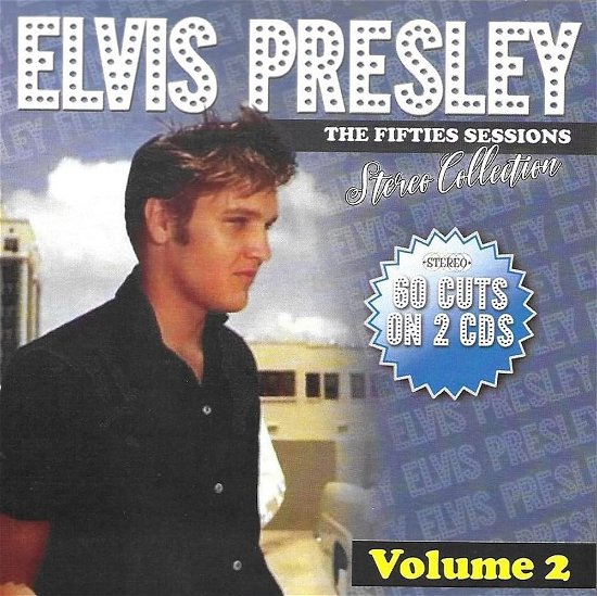 Fifties Sessions-stereo Collection Vol. 2-60 - Elvis Presley - Musiikki -  - 3236420654029 - perjantai 1. syyskuuta 2023