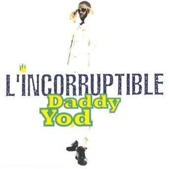 Cover for Daddy Yod · L'incorruptible (CD) (2016)