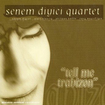 Cover for Senem Diyici · Telle Me Trabizon (CD) (2013)