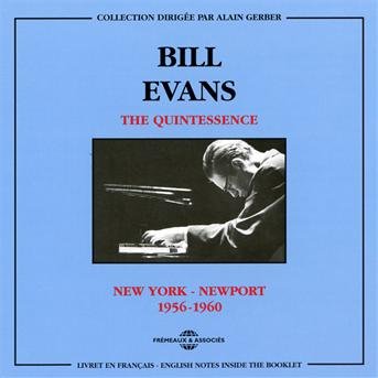 Cover for Bill Evans · Quintessence: New York - Newport 1956-1960 (CD) (2012)
