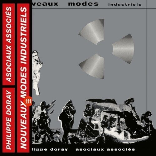 Nouveaux Modes Industriels - Doray, Philippe & Les Asociaux Associes - Musik - SOUFFLE CONTINU RECORDS - 3491570059029 - 21. Februar 2020