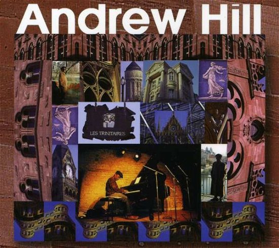 Cover for Andrew Hill · Les Trinitaires (CD) (2010)
