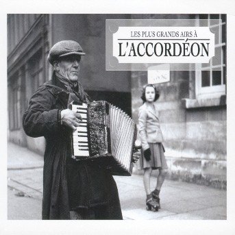 Les Plus Grands Airs D'accordeon - Les Plus Grands Airs D'accordeon - Music - Wagram - 3596971016029 - April 3, 2007