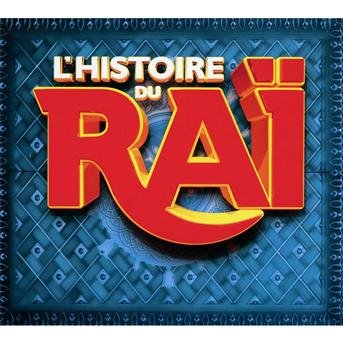 L'histoire Du Rai - Various [Wagram Music] - Música - BANG - 3596972572029 - 11 de junio de 2012