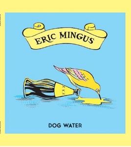 Cover for Eric Mingus · Dog Water (LP) (2023)