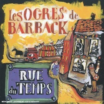 Cover for Ogres De Barback · Rue Du Temps (CD) (2009)