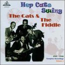 Cover for Cats &amp; The Fiddle · Hep Cats Swing 1941-1946 (CD) (2000)