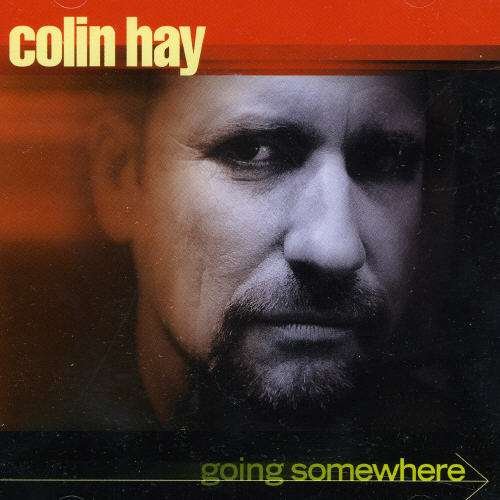 Cover for Colin Hay · Going Somewhere (CD) (2000)