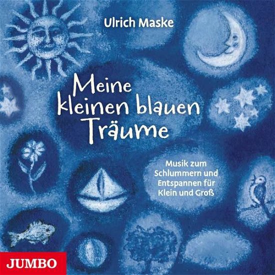 Cover for Ulrich Maske · Meine Kleinen Blauen Träume.musik Zum Schlummern (CD) (2016)