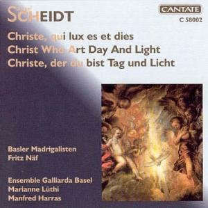Cover for Scheidt / Basler Madrigalisten / Harras · Christ Who Art Day &amp; Light (CD) (2020)