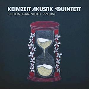 Cover for Keimzeit Akustik Quintett · Schon Gar Nicht Proust (CD) (2023)