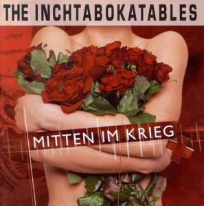 Mitten Im Krieg - The Inchtabokatables - Muziek - STRANGE WAYS - 4015698983029 - 16 april 2001