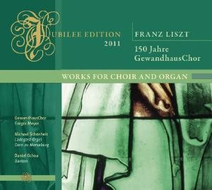 Cover for Liszt / Gewandhauschor Leipzig / Meyer · Works for Choir &amp; Organ (CD) [Digipak] (2012)