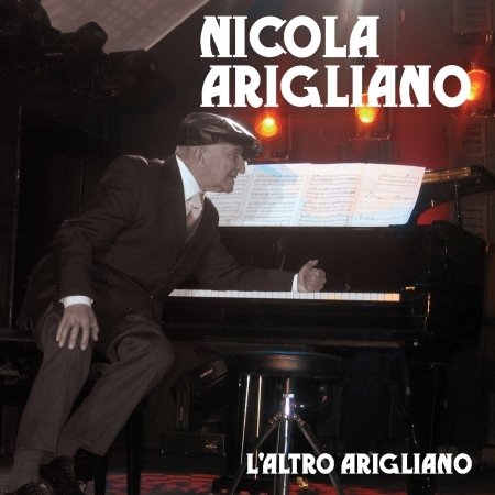 Cover for Nicola Arigliano · L'altro Arigliano (CD) (2009)