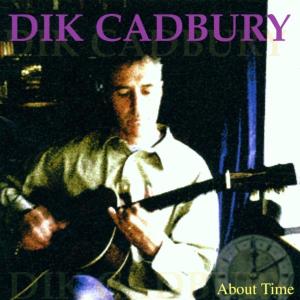 Cover for Dik Cadbury · About Time (CD) (2000)