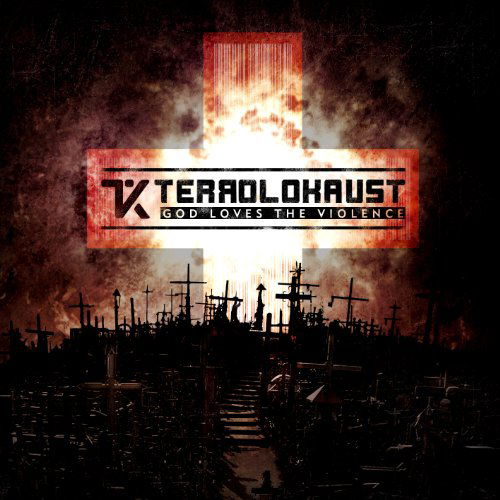 Cover for Terrolokaust · God Loves The Violence (CD) (2011)