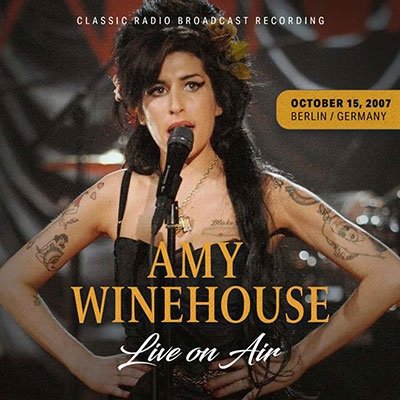 Cover for Amy Winehouse · Live on Air / October 15, 2007, Berlin / Germany (CD) (2023)