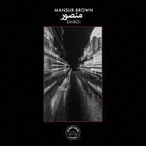 Cover for Mansur Brown · Shiroi (CD) [Japan Import edition] (2018)