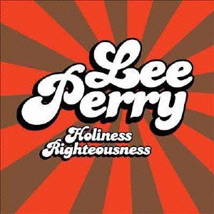 Holiness Righteousness - Lee Perry - Musik - SECRET RECORDS - 4526180359029 - 16. september 2015