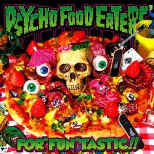 Cover for Psycho Food Eaters · For'fun'tastic!! (CD) [Japan Import edition] (2011)