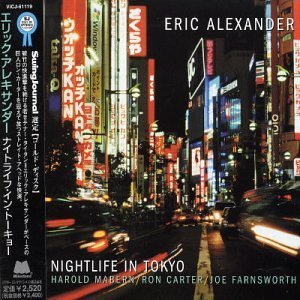 Nightlife in Tokyo - Eric Alexander - Musik - JVCJ - 4988002448029 - 21. juni 2003