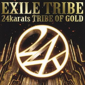 Cover for Exile Tribe · 24karats Tribe of Gold (CD) [Japan Import edition] (2012)