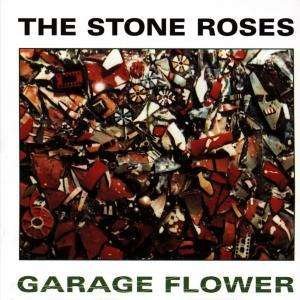 Cover for Stone Roses · Garage Flower (CD)
