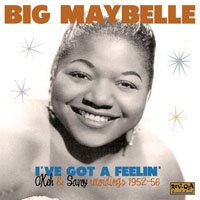 Cover for Big Maybelle · I've Got a Feelin (CD) (2007)