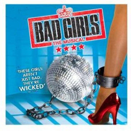 Bad Girls - Original Cast - Musique - FIRST NIGHT - 5014636200029 - 11 février 2008