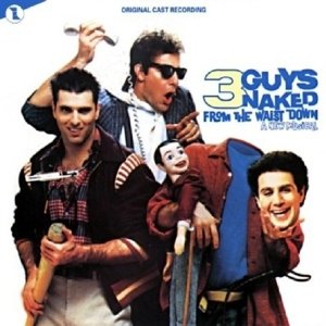 Cover for Original Off-Broadway Cast · 3 Guys Naked From The Waist Down (CD) (2008)
