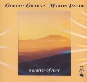 Matter Of Time - Gordon Giltrap & Martin Taylor - Musiikki - PRESTIGE ELITE RECORDS - 5019148601029 - maanantai 12. tammikuuta 2009