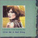 Give Me A Sad Song - Linda Thompson - Muziek - FLEDG'LING - 5020393302029 - 25 april 2001