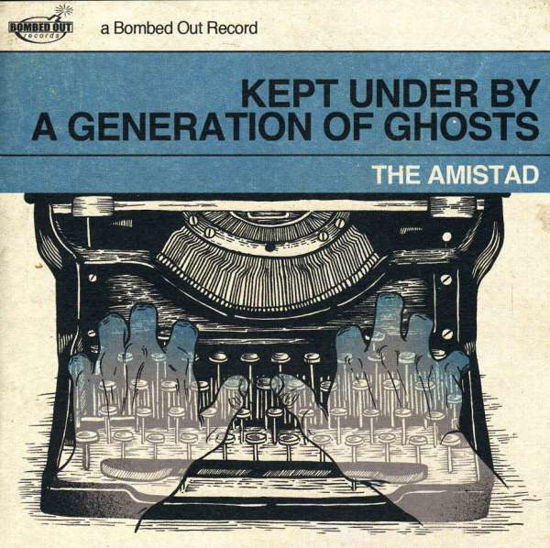 Cover for Amistad · Kept Under by a Generation of Ghosts (CD) (2010)