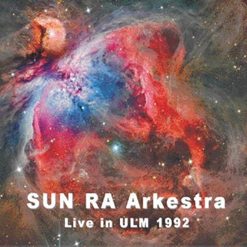Cover for Sun Ra · Live In Ulm, 1992 (CD) (2014)