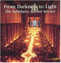 From Darkness To Light- The Salisbury Advent Service - Salisbury Cathedral Choir - Muzyka - GRIFFIN & CO - 5027822403029 - 2000