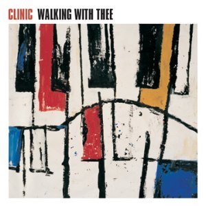 Walking With Thee - Clinic - Musiikki - DOMINO - 5034202010029 - torstai 21. helmikuuta 2002