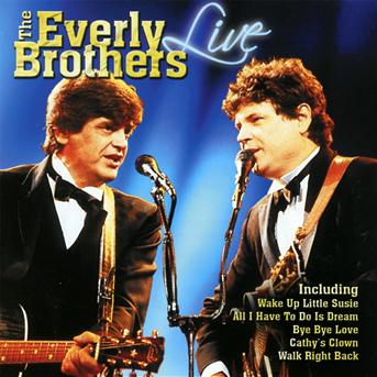 Live - Everly Brothers (The) - Musiikki - Eagle Rock - 5034504255029 - perjantai 25. lokakuuta 2019